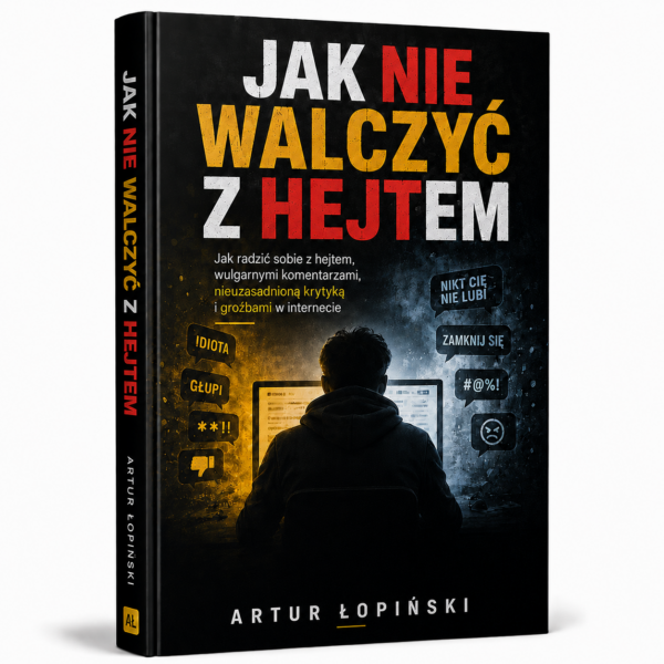 JAK NIE WALCZYĆ Z HEJTEM (e-book pdf)